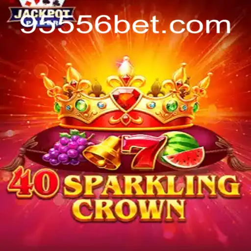 Unveiling the Magic of 40SparklingCrown: A Gaming Experience with 9556BET.COM Oficial Slots Brasil #1