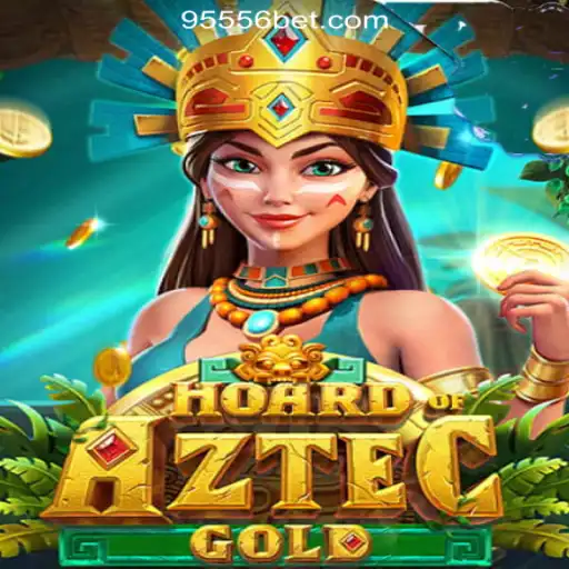 HoardofAztecgold: Unearthing the Riches on 9556BET.COM Oficial Slots Brasil #1